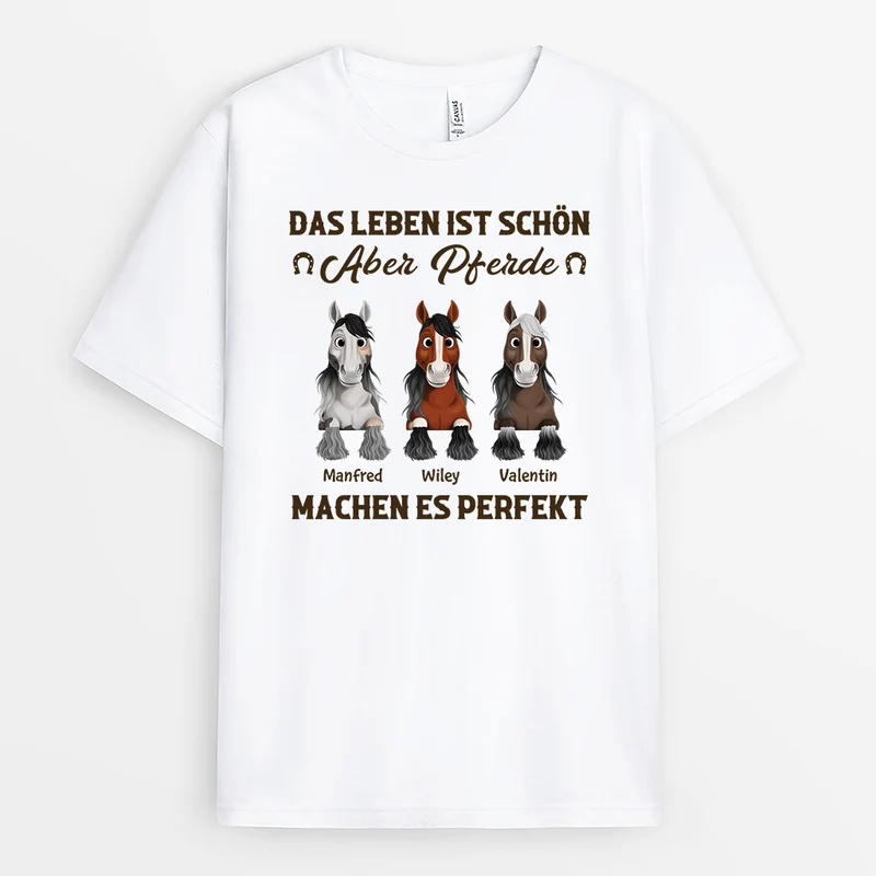 Das Leben Ist Schön Aber Pferde Machen Es Perfekt - Personalisierte Geschenke Pferd | T Shirt