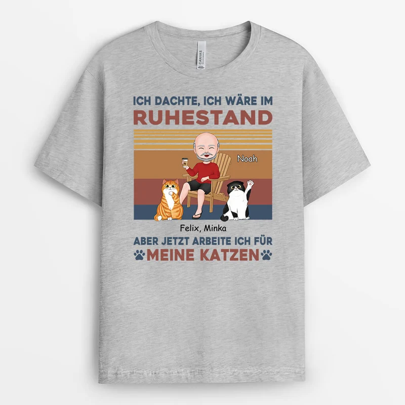 Aber Jetzt Arbeite Ich Für Meine Katzen - Personalisiertes Geschenk | Lustiges T-Shirt für Katzenbesitzer