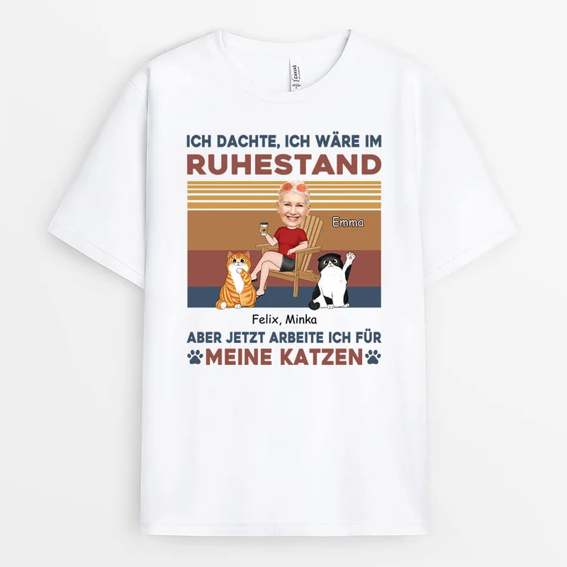 Aber Jetzt Arbeite Ich Für Meine Katzen - Personalisiertes Geschenk | Lustiges T-Shirt für Katzenbesitzer