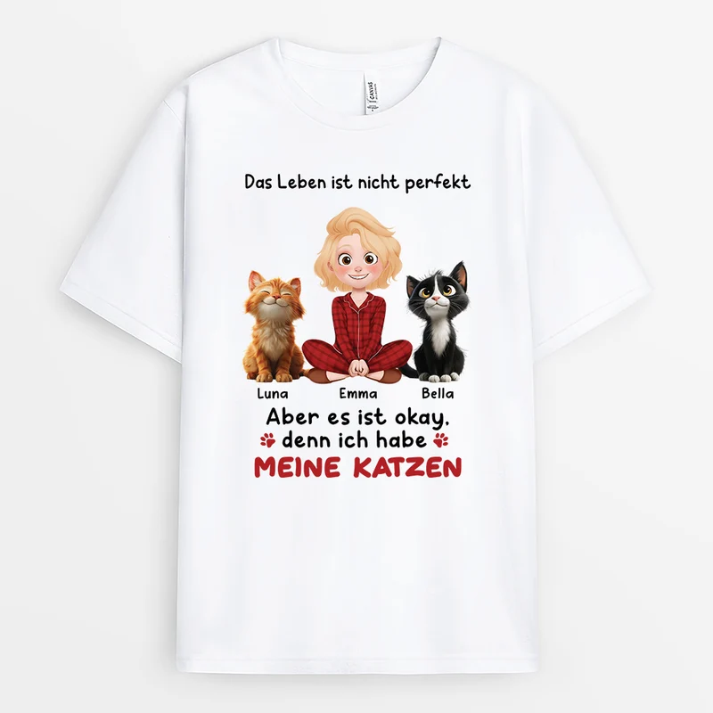 Das Leben Ist Nicht Perfekt Aber Mit Meinen Katzen Ist Es Okay - Personalisierte Geschenke Katzen | T-Shirt