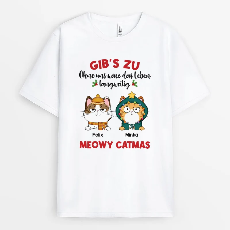 Ohne Mich Wäre Weihnachten Langweilig - Personalisierte Geschenke Katzen | T-Shirt