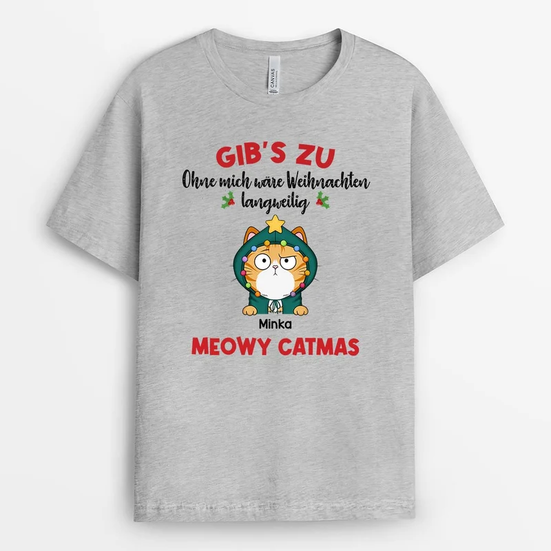 Ohne Mich Wäre Weihnachten Langweilig - Personalisierte Geschenke Katzen | T-Shirt
