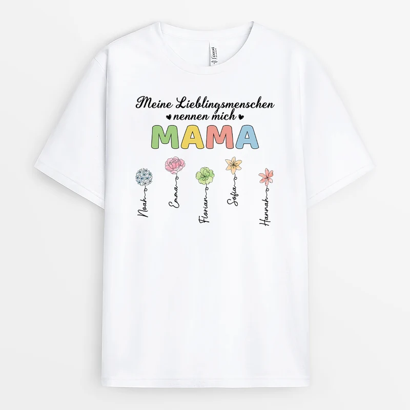 Meine Lieblingsmenschen Nennen Mich Mama Blumen - Personalisiertes Geschenk | Mama T-Shirt