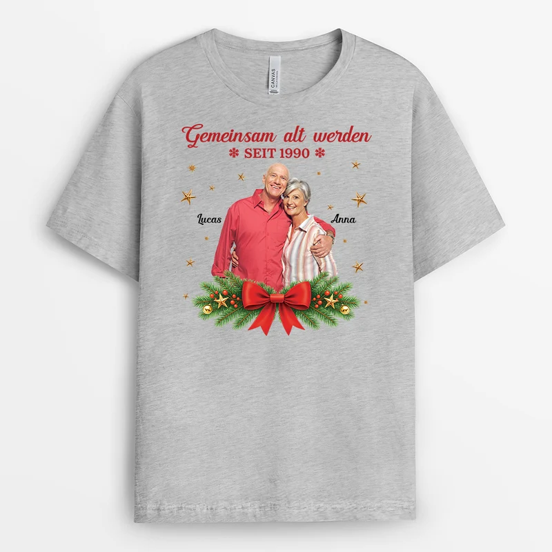 Gemeinsam Alt Werden Seit - Personalisierte Geschenke Weihnachten | Partner T Shirt