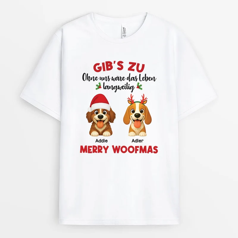 Ohne Mich Wäre Weihnachten Langweilig - Personalisierte Hunde Geschenke | T Shirt