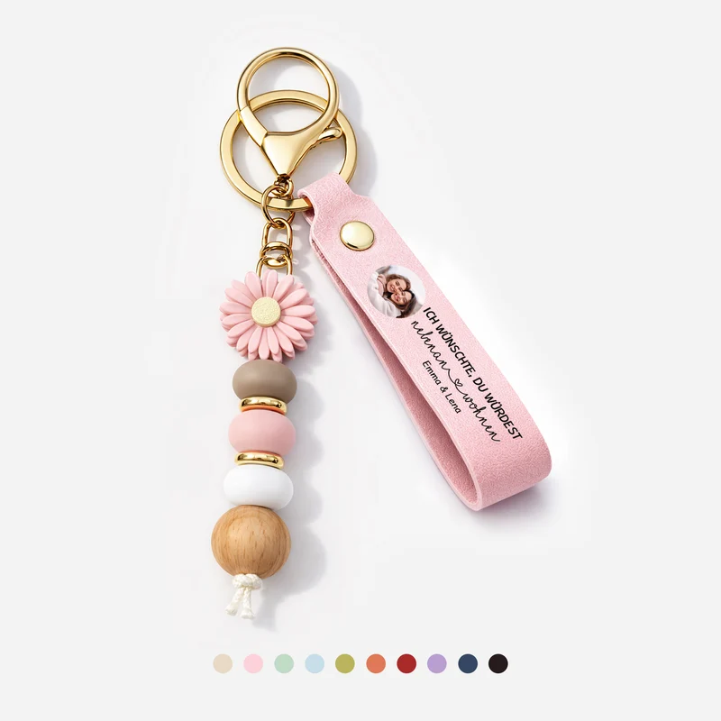 Ich Wünschte Du Würdest Nebenan Wohnen - Personalisierte Geschenke Beste Freundin | UV Druck Daisy Schlüsselanhänger Perlen Foto