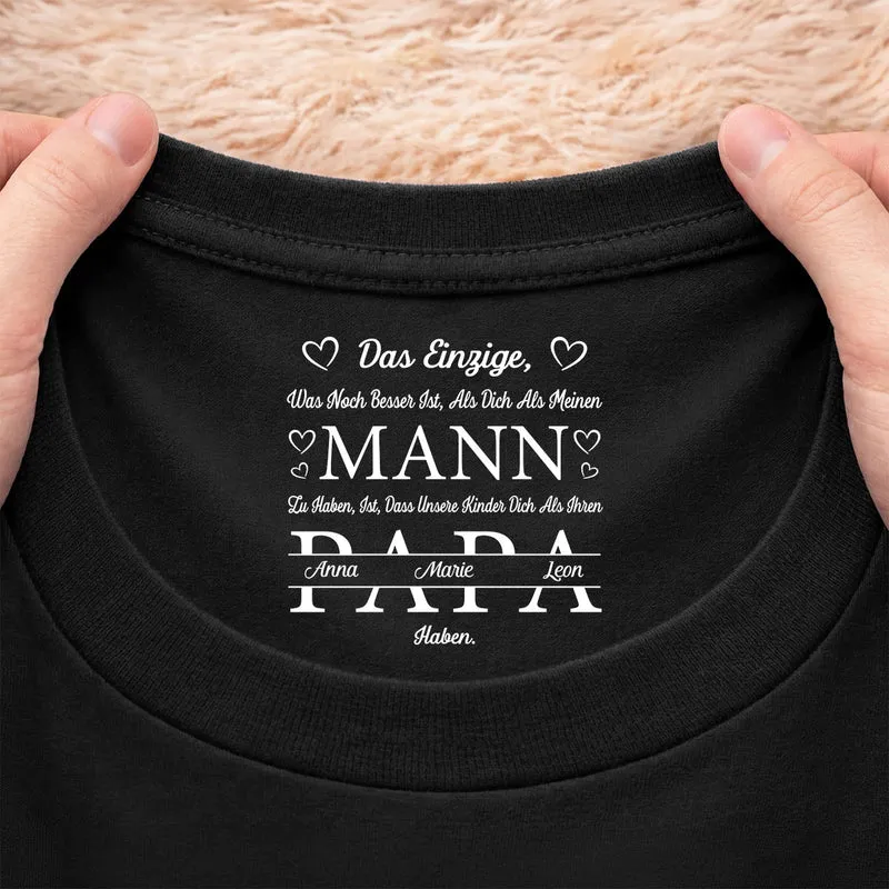 Das Einzige Was Noch Besser Ist - Personalisiertes Geschenk | Schwarzes T Shirt Nackenlabel Drucken Mama Papa