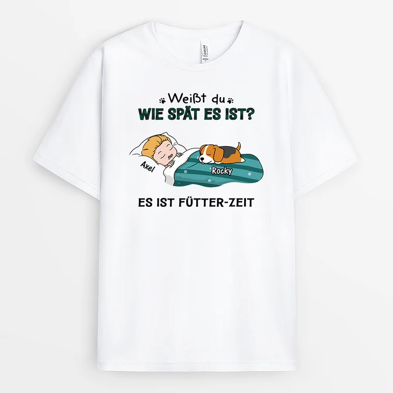 Weißt Du Wie Spät Es Ist - Personalisiertes Geschenk | T-Shirt für Hundeliebhaber