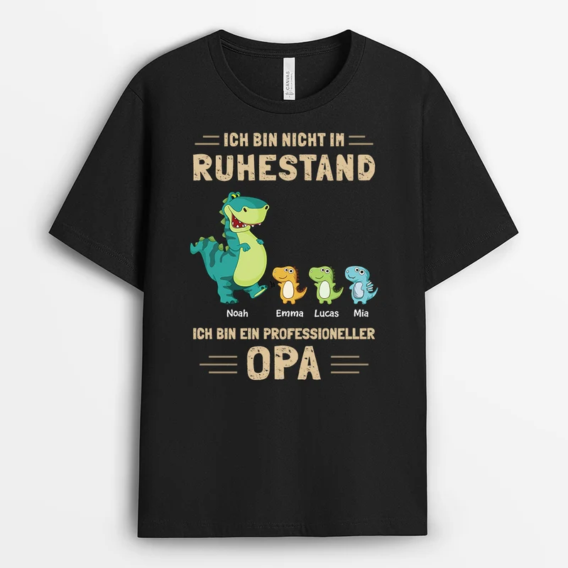 Ich Bin Nicht Im Ruhestand Ich Bin Ein Professioneller Opa Dinosaurier - Personalisiertes Geschenk | T-shirt für Opas