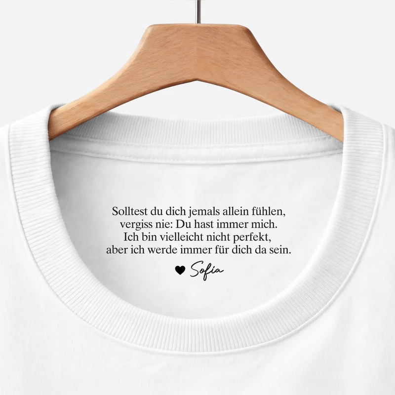 Du Hast Immer Mich - Personalisiertes Geschenk | Weißes T Shirt Nackenlabel Drucken Männer Frauen