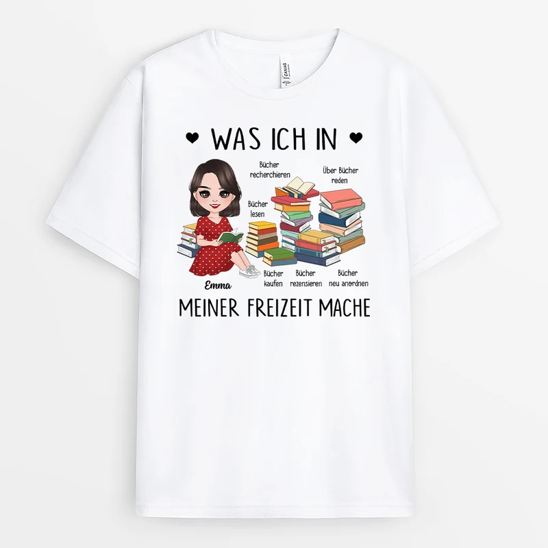 Was Ich In Meiner Freizeit Mache - Personalisierte Geschenke Für Leseratten Frauen | T Shirts
