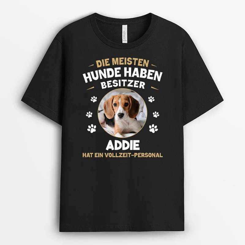 Die Meisten Hunde Haben Einen Besitzer - Personalisiertes Geschenk | Lustiges T Shirt Hund Foto