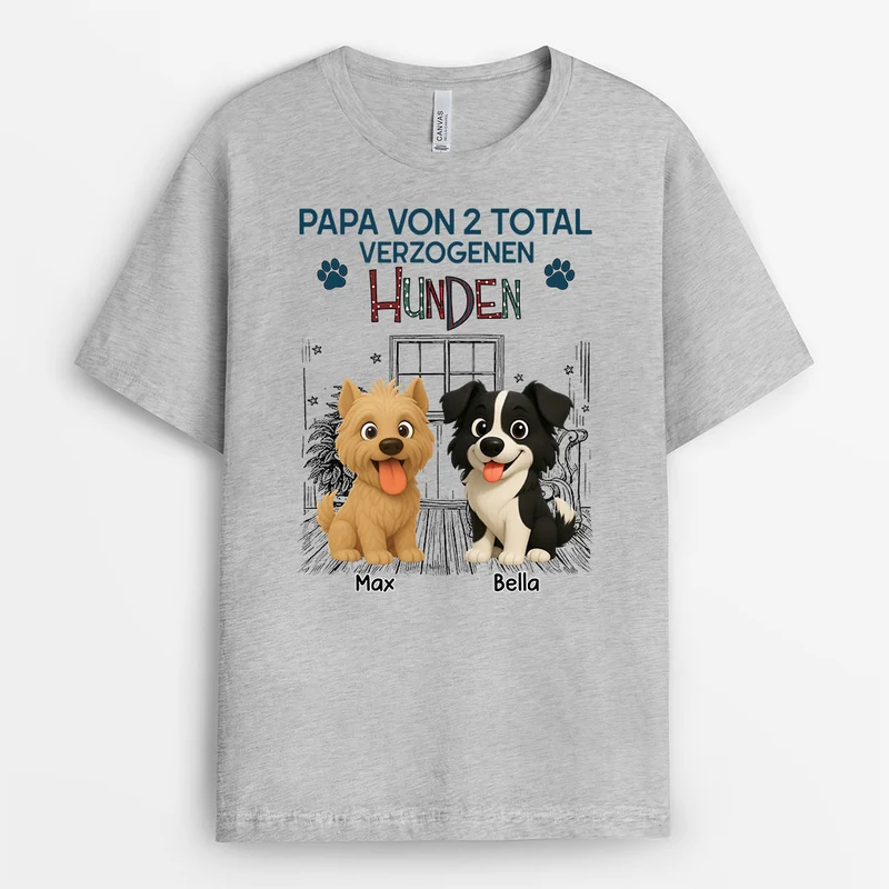 Papa Mama Eines Total Verzogenen Hundes - Personalisiertes Hunde Geschenk | T Shirt