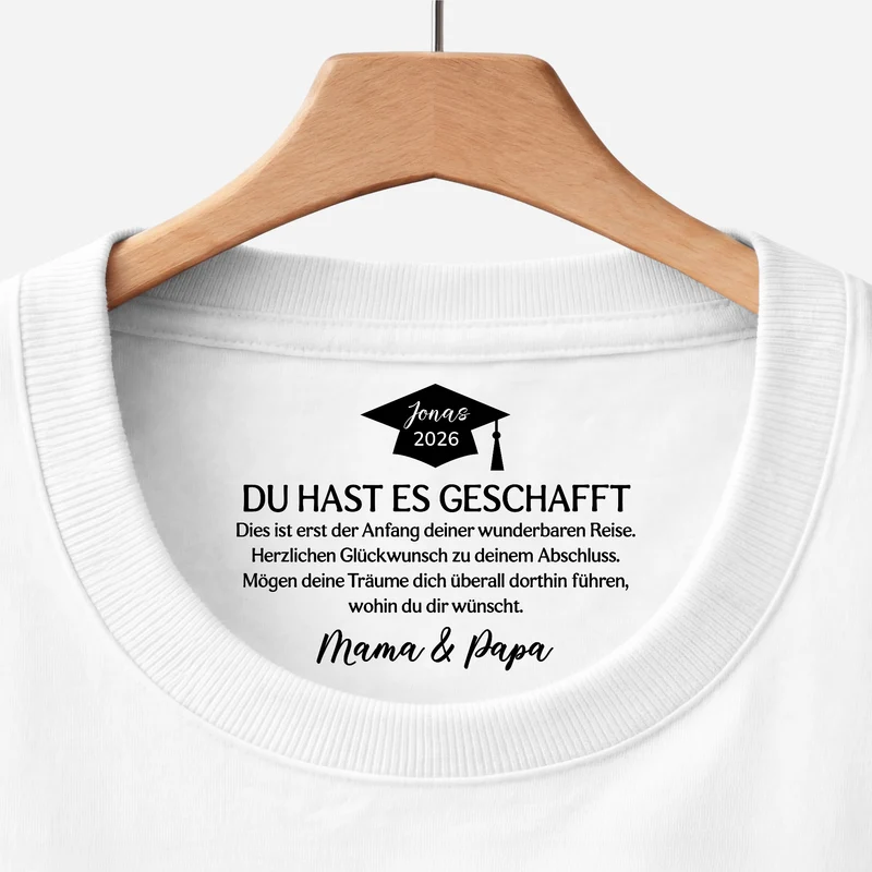 Du Hast Es Geschafft - Personalisierte Geschenke Abschluss | Weißes T Shirt Nackenlbel Drucken Frauen Männer