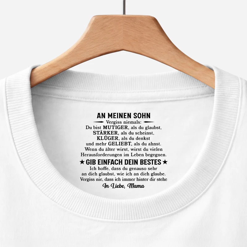 Gib Einfach Dein Bestes - Personalisiertes Geschenk | Weißes T Shirt Nackenlabel Drucken Sohn Tochter Männer Frauen