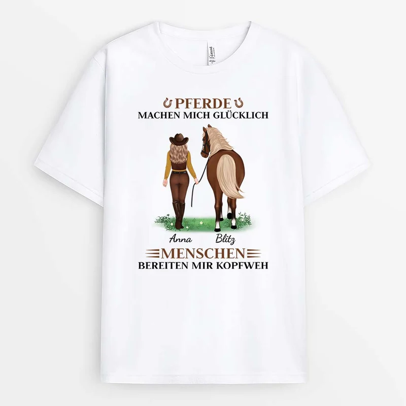 Pferde Machen Mich Glücklich Menschen Bereiten Mir Kopfweh - Personalisiertes Geschenk | T-Shirt für Pferdeliebhaberin