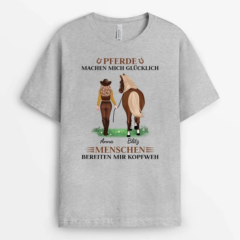 Pferde Machen Mich Glücklich Menschen Bereiten Mir Kopfweh - Personalisiertes Geschenk | T-Shirt für Pferdeliebhaberin