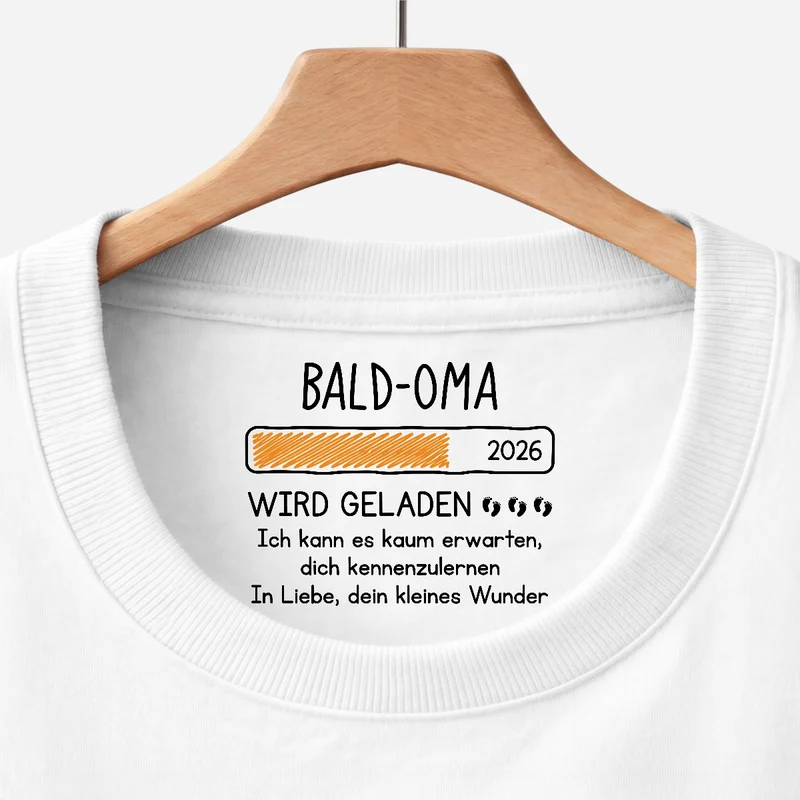 Bald-Oma - Personalisiertes Geschenk | Weißes T Shirt Nackenlabel Drucken Werdende Mama Oma Werdender Papa Opa