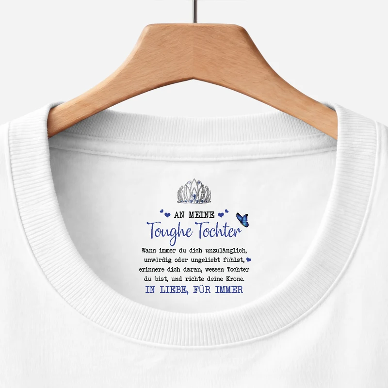 An Meine Toughe Tochter - Personalisierte Geschenke Für Frauen | Weißes T Shirt Nackenlabel Drucken
