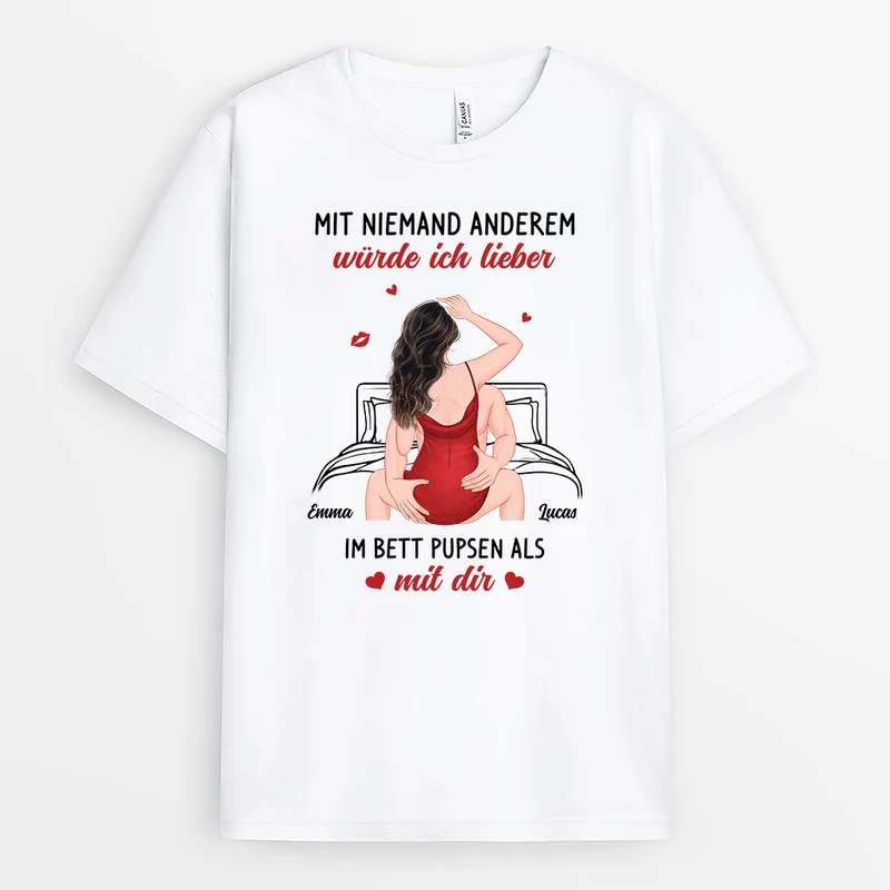 Mit Niemand Anderem Würde Ich Lieber Im Bett Pupsen - Personalisierte Paar Geschenke | T Shirt