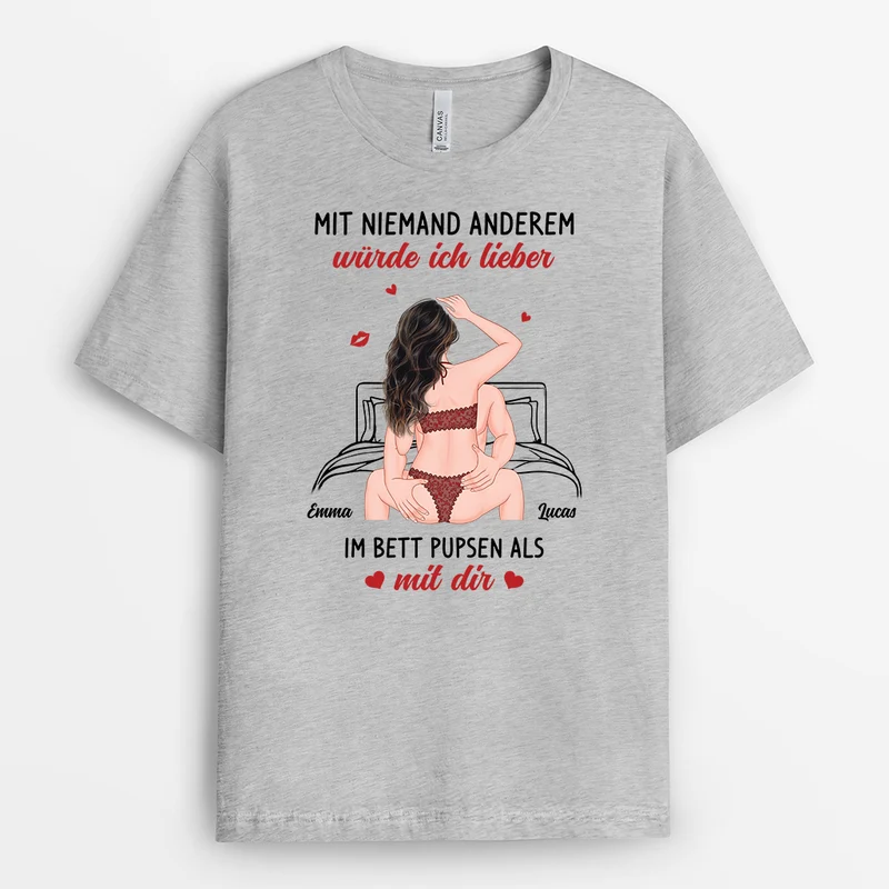 Mit Niemand Anderem Würde Ich Lieber Im Bett Pupsen - Personalisierte Paar Geschenke | T Shirt