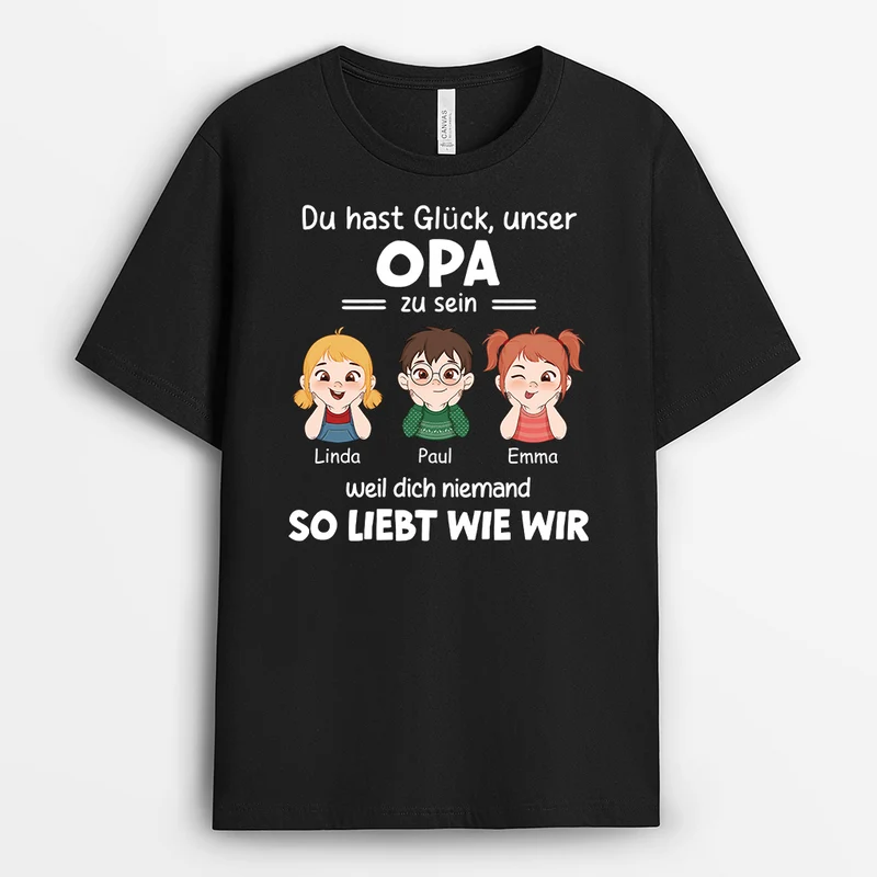 Du Hast Glück Mein Vater Zu Sein Weil Dich Niemand So Liebt Wie Ich - Personalisiertes Geschenk | T-Shirt für Papas