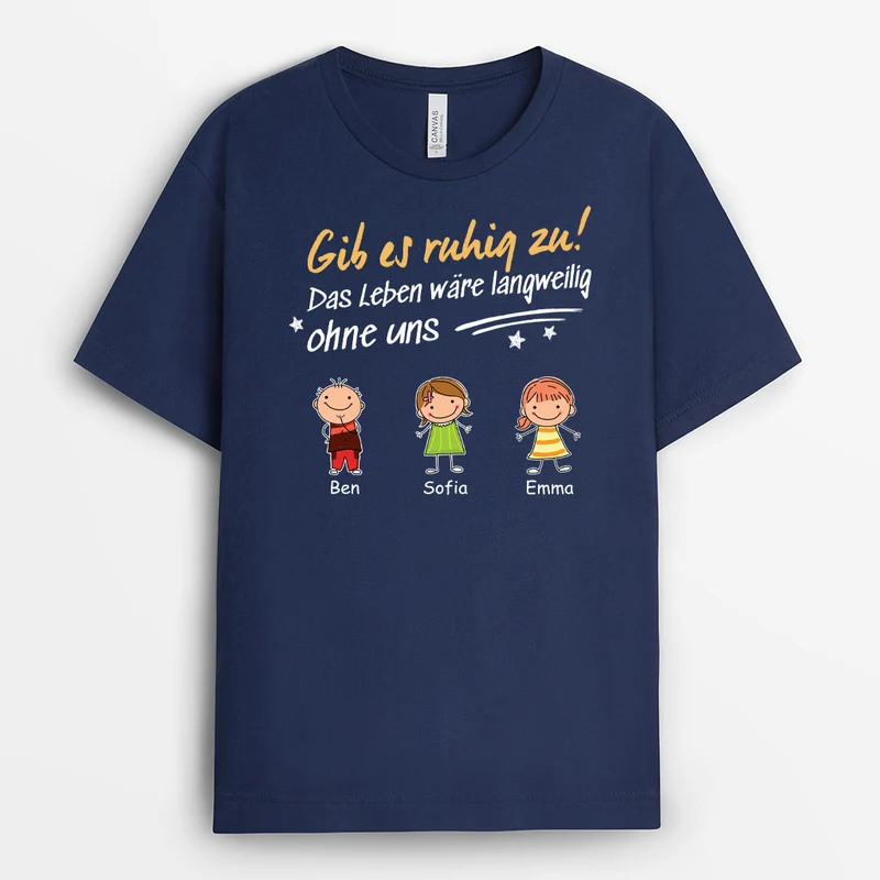 Das Leben Wäre Langweilig Ohne Uns Strichmännchen - Personalisiertes Geschenk | T Shirt Papa