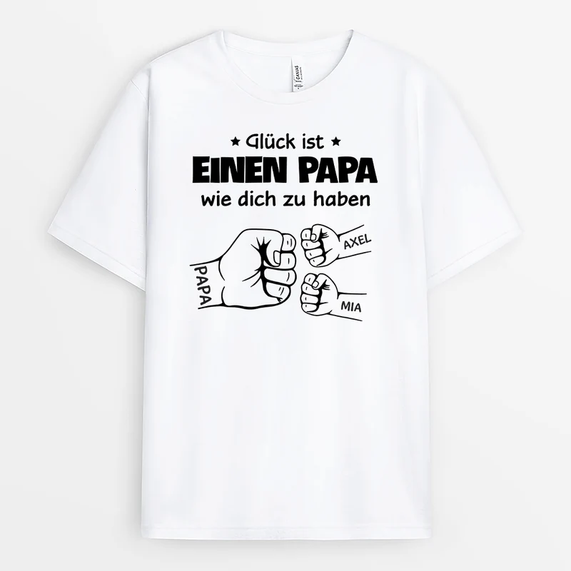 Glück Ist Einen Papa Wie Dich Zu Haben - Personalisiertes Geschenk | T Shirt Papa