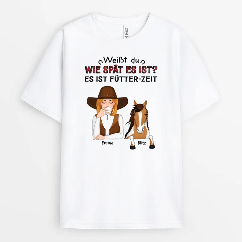 Weißt Du Wie Spät Es Ist Es Ist Fütter Mich Uhrzeit - Personalisiertes Geschenk | T-Shirt für Pferdliebhaber
