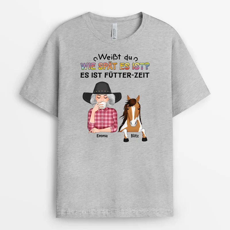 Weißt Du Wie Spät Es Ist Es Ist Fütter Mich Uhrzeit - Personalisiertes Geschenk | T-Shirt für Pferdliebhaber