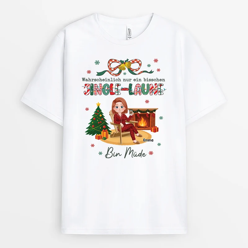 Wahrscheinlich Nur Ein Bisschen Jingle Laune Bin Müde - Personalisierte Weihnachtsgeschenke | Lustiges T Shirt Männer & Damen