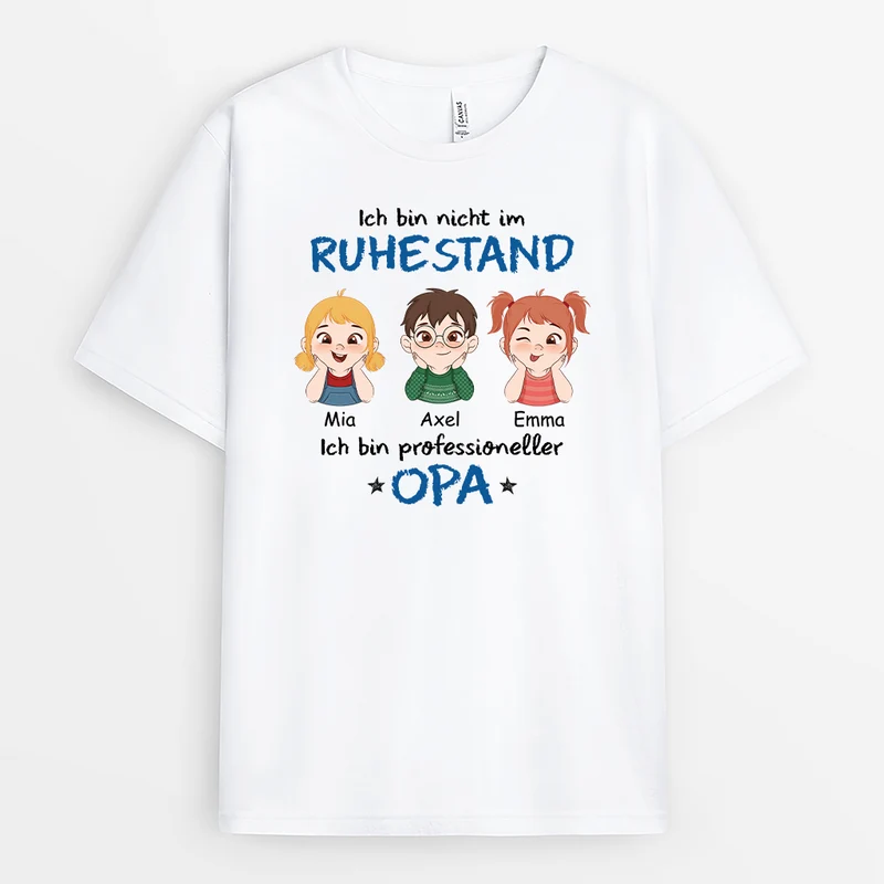Ich Bin Nicht Im Ruhestand Ich Bin Ein Professioneller Opa/Papa - Personalisiertes Geschenk | T-shirt für Opas/Papas