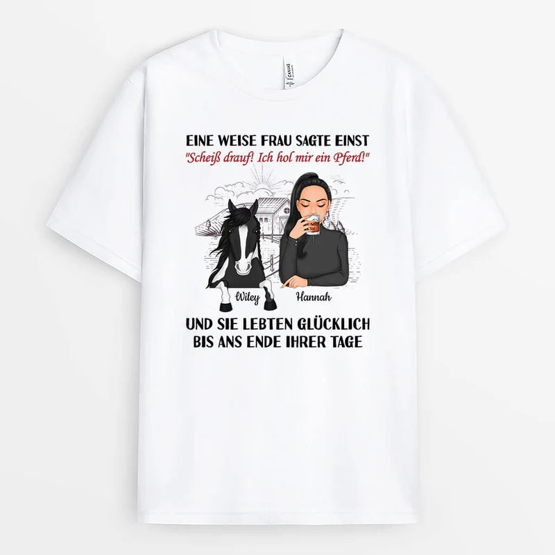 Eine Weise Frau Sagte Einst - Personalisiertes Geschenk | Lustiges T-Shirt für Pferdliebhaberin