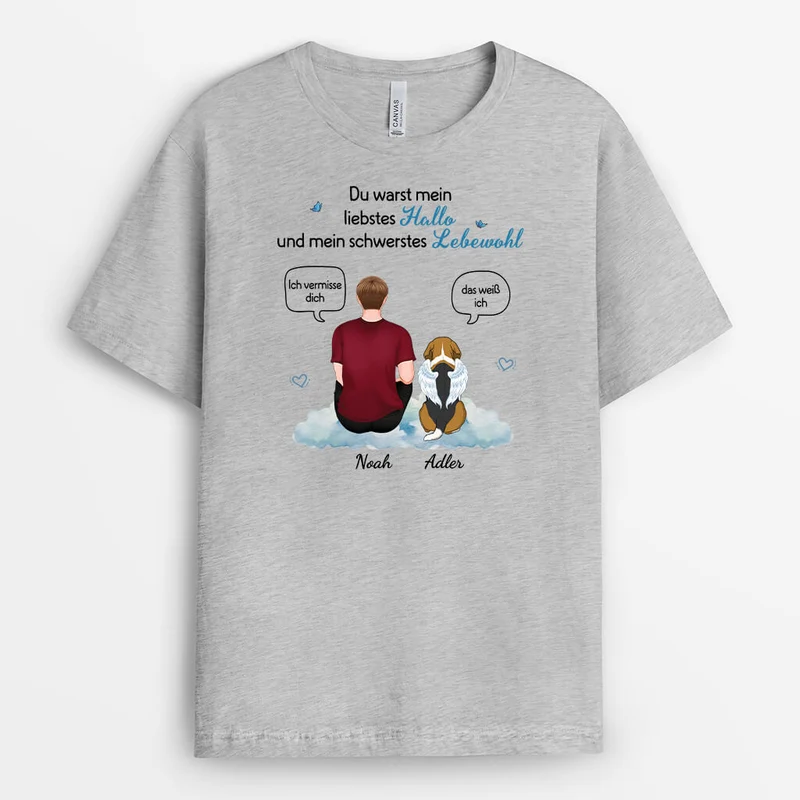 Du Warst Mein Liebstes Hallo Und Mein Schwerstes Lebewohl - Personalisiertes Geschenk | T-Shirt für Hundeliebhaber