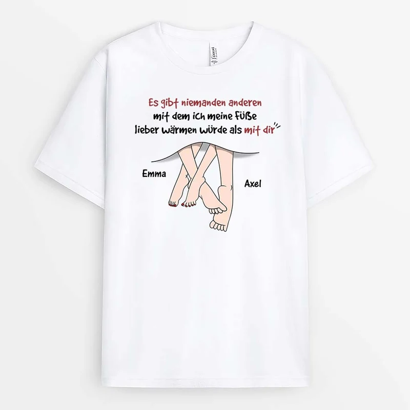Es Gibt Niemanden Anderen Mit Dem Ich Meine Füße Lieber Wärmen Würde Als Mit Dir - Personalisiertes Geschenk | T-Shirt für Paare