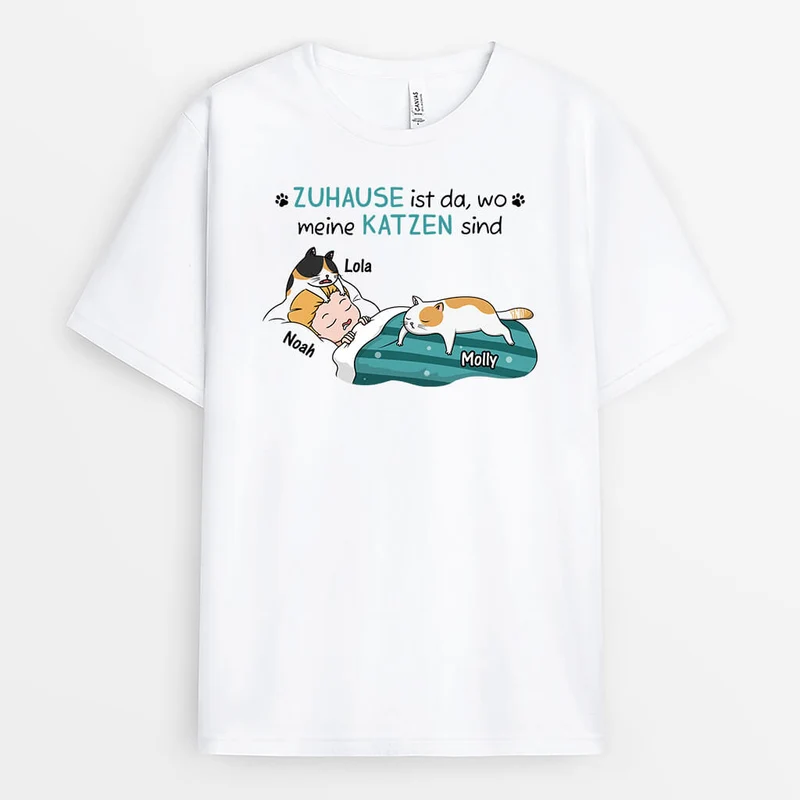 Zuhause Ist Da Wo Meine Katzen Sind - Personalisiertes Geschenk | T-Shirt für Katzenliebhaber