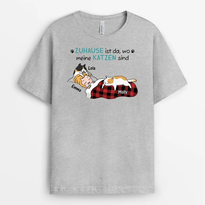 Zuhause Ist Da Wo Meine Katzen Sind - Personalisiertes Geschenk | T-Shirt für Katzenliebhaber