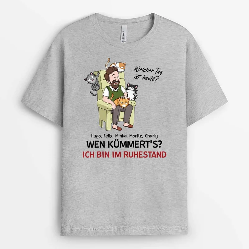 Welcher Tag Ist Heute Wen Kümmert's Ich Bin Im Ruhestand - Personalisiertes Geschenk | Lustiges T-Shirt für Katzenliebhaberin personalisiert