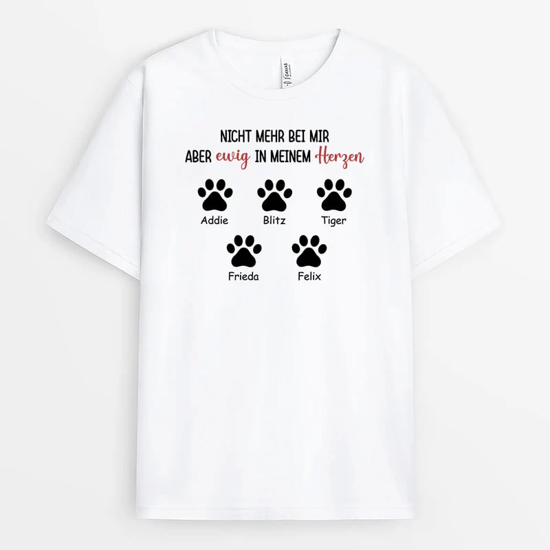 Nicht Mehr Bei Mir Aber Ewig In Meinem Herzen - Personalisiertes Geschenk | T-Shirt für Tierliebhaber