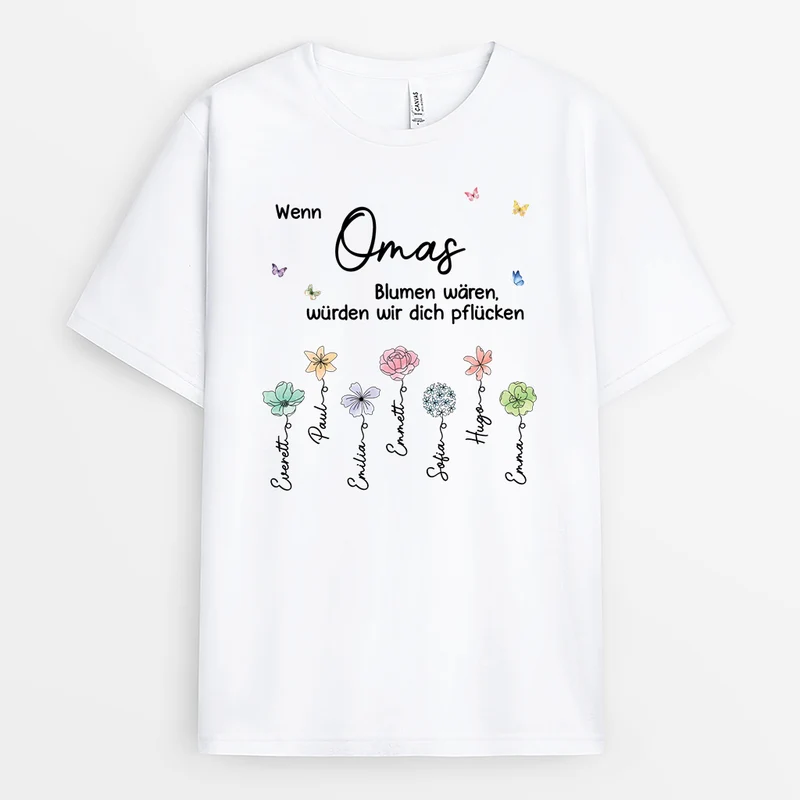 Wenn Oma Blumen Wären Würden Wir Dich Pflücken - Personalisiertes Geschenk Garten | Mama & Oma T Shirt