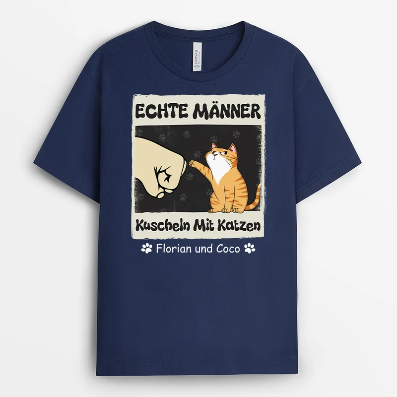 Echte Männer Kuscheln Katzen - Personalisiertes Geschenk | T shirt Katze