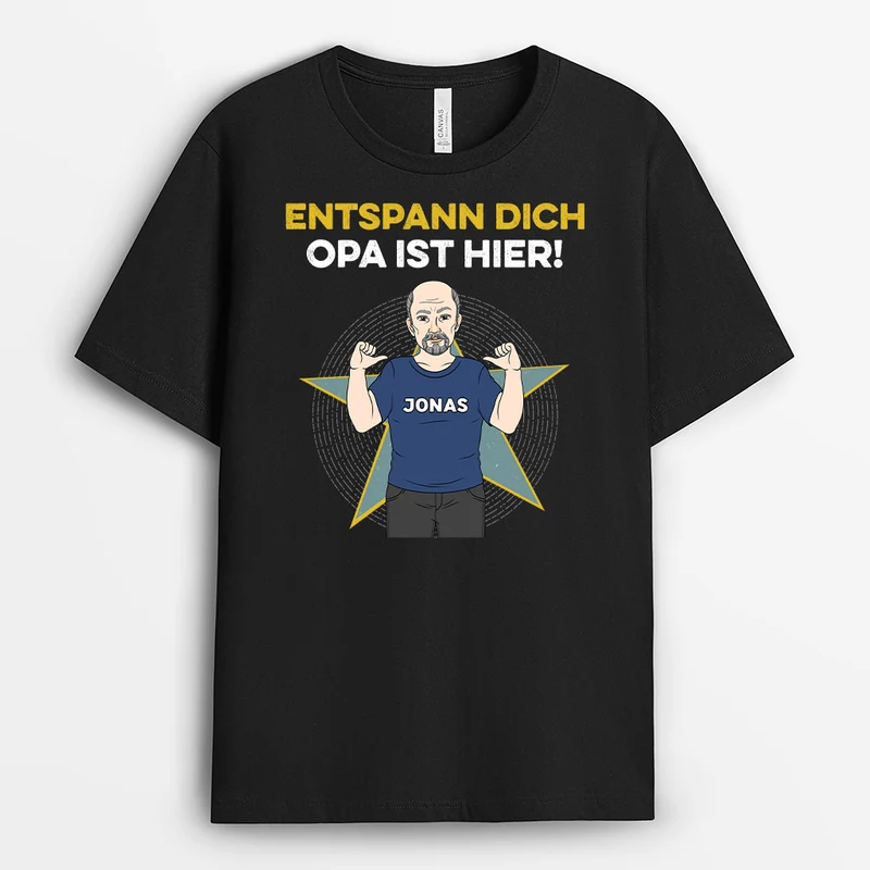 Entspann Dich Papa/Opa Ist Hier - Personalisiertes Geschenk | T-Shirt für Opas/Papas