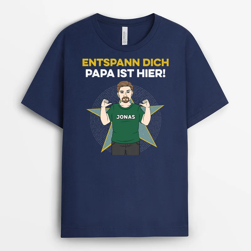 Entspann Dich Papa/Opa Ist Hier - Personalisiertes Geschenk | T-Shirt für Opas/Papas