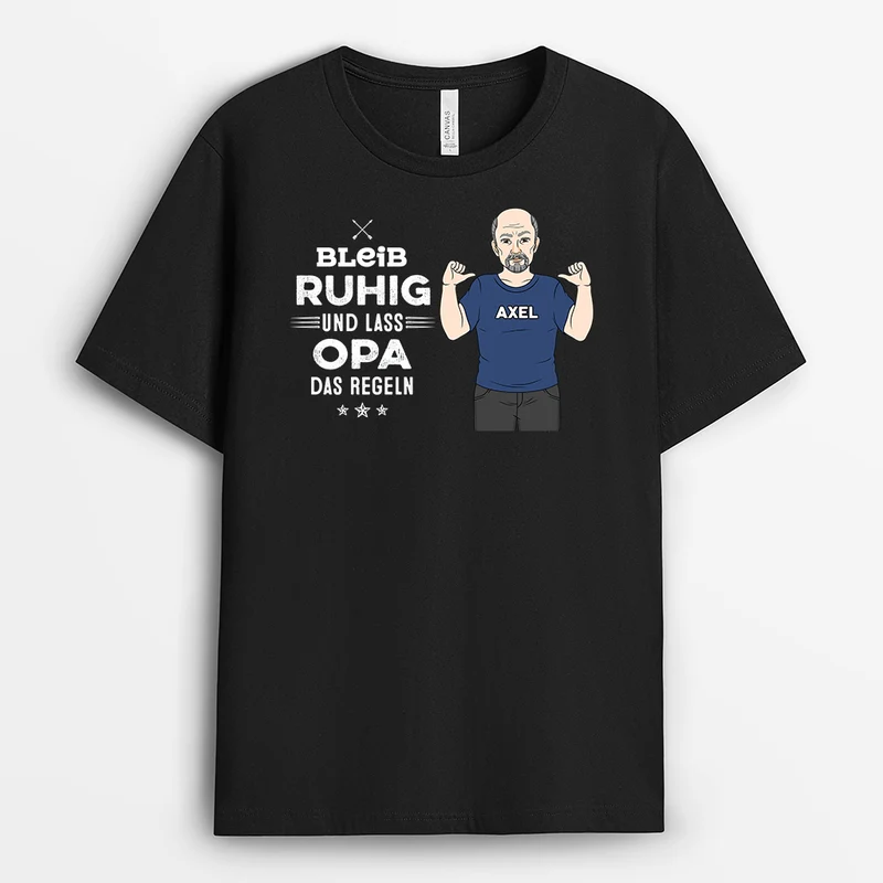 Bleib Ruhig Und Lass Papa/Opa Das Regeln - Personalisiertes Geschenk | T-Shirt für Opas/Papas