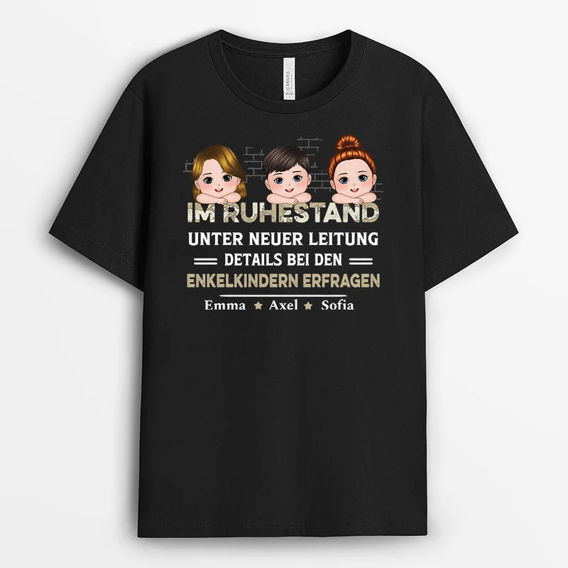 Im Ruhestand Unter Neuer Leitung Siehe Enkelkinder Für Details - Personalisiertes Geschenk | T-Shirt für Damen und Herren