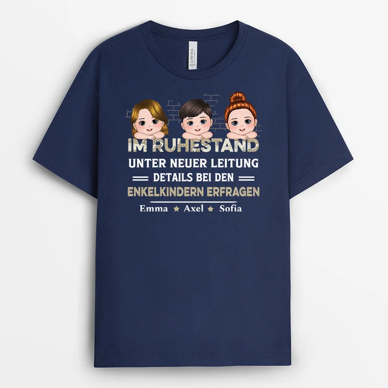 Im Ruhestand Unter Neuer Leitung Siehe Enkelkinder Für Details - Personalisiertes Geschenk | T-Shirt für Damen und Herren