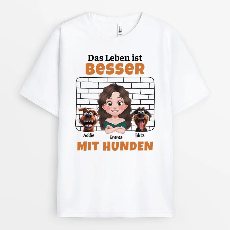 Das Leben Ist Besser Mit Hunden - Personalisiertes Geschenk | T shirt Hund