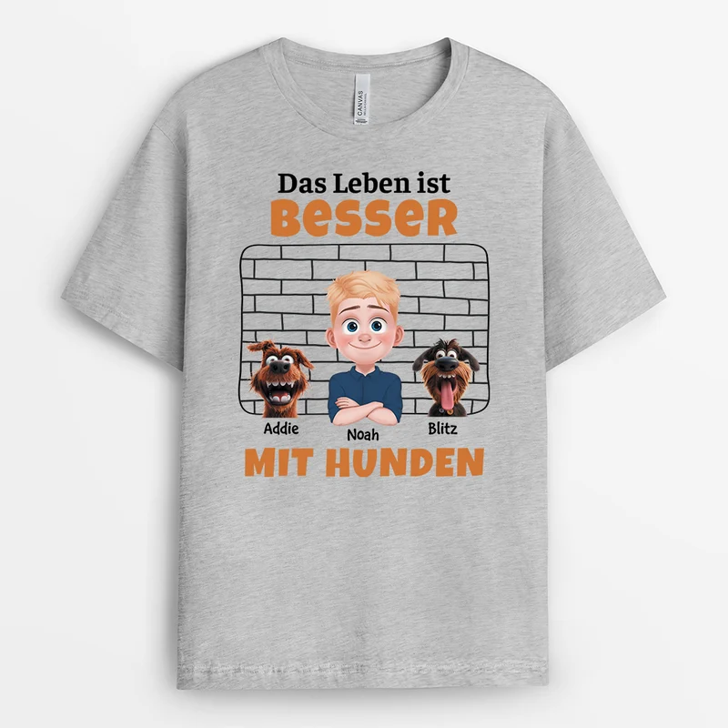 Das Leben Ist Besser Mit Hunden - Personalisiertes Geschenk | T shirt Hund