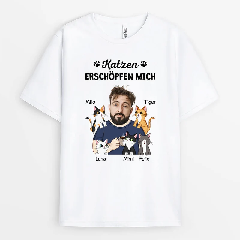 Katzen Erschöpfen Mich - Personalisiertes Geschenk | T-Shirt für Katzenliebhaber