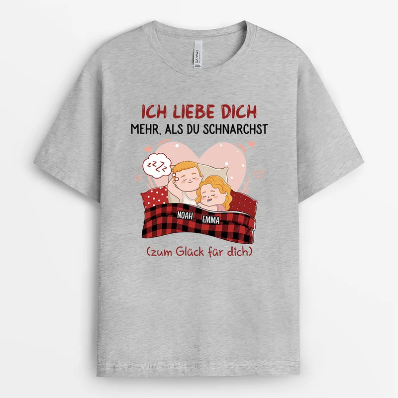 Ich Liebe Dich Mehr Als Du Schnarchst - Personalisiertes Geschenk | Lustiges T-Shirt für Paare